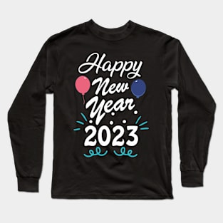 HAVE A MERRY CHRISTMAS - HAPPY NEW YEAR 2023 Long Sleeve T-Shirt